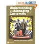 Understanding and Managing Customers