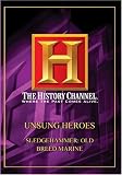 Unsung Heroes - Sledgehammer: Old Breed Marine (History