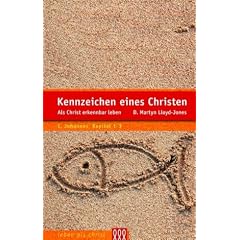 Kennzeichen eines Christen: Als Christ erkennbar leben (1.Johannes, Kapitel 1-3)