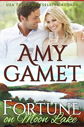 Fortune on Moon Lake (Love on the Lake Book 2), by Amy Gamet