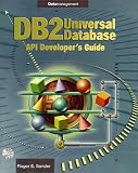 DB2 Universal Database API Developer s Guide (Enterprise Computing)