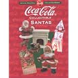 Coca-Cola Collectible Santas: Official Coca-Cola Collectors Series by Coca-Cola Company