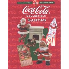 Coca-Cola Collectible Santas: Official Coca-Cola Collectors Series by Coca-Cola Company