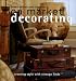 Flea Market Decorating: Creating Style with Vintage Finds (Better Homes and Gardens Books)