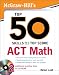McGraw-Hill's Top 50 Skills for a Top Score: ACT Math