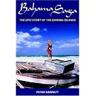 Bahama Saga: The Epic story of the Bahama Islands by Peter Barratt