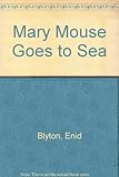 Mary Mouse goes to sea