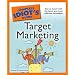 The Complete Idiot's Guide to Target Marketing