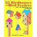 65 Birdhouses and Bird Feeders