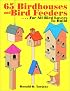 65 Birdhouses and Bird Feeders