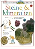 Naturf�hrer f�r Kinder. Steine und Mineralien: �ber 40 der sch�nsten und wichtigsten Arten. Mit vielen Basteltipps und Experimenten - Steve Parker