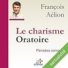 Le charisme oratoire | Livre audio Auteur(s) : François Aélion Narrateur(s) : François Aélion