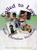 Called to Love; Your Christian Vocation, Student text