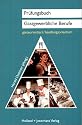 Prüfungsbuch Gastgewerbliche Berufe. Neubearbeitung: Gästeorientiert, handlungsorientiert. Zur Vorbereitung auf die Zwischen- und Abschlußprüfung
