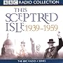 This Sceptred Isle: The Twentieth Century v.3: The Twentieth Century Vol 3 (BBC Radio Collection)