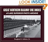 Great Northern Railway Ore Docks of Lake Superior Photo Archive