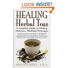 Click here to buy Healing Herbal Teas: A Complete Guide to Making Delicious, Healthful Beverages by  Brigitte Mars.