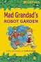 Mad Grandad's Robot Garden (Flyers)