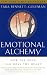 Emotional Alchemy: How the Mind Can Heal the Heart