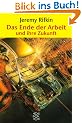 Das Ende der Arbeit und ihre Zukunft.