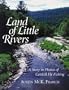 Land of Little Rivers: A Story in Photos of Catskill Fly Fishing