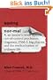 Saving Normal: An Insider's Revolt against Out-of-Control Psychiatric Diagnosis, DSM-5, Big Pharma, and the Medicalization of Ordinary Life