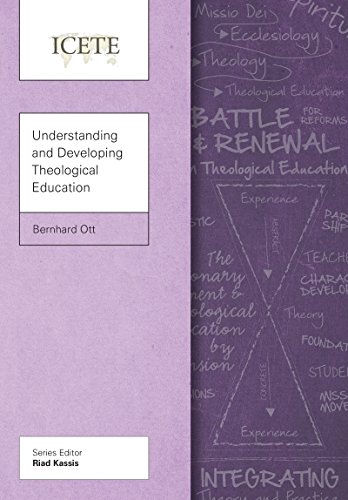 Understanding and Developing Theological Education (ICETE Series)