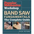 Band Saw Fundamentals: The Complete Guide (Popular Mechanics Workshop)
