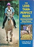 The less-than-perfect rider : overcoming common riding problems