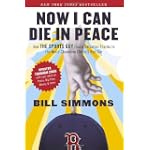 Now I Can Die in Peace: How The Sports Guy Found Salvation Thanks to the World Champion (Twice!) Red Sox