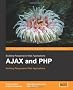 AJAX And PHP: Building Responsive Web Applications