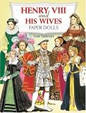 Henry the Eighth and His Wives Paper Dolls