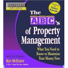 Rich Dad's Advisors: The ABC's of Property Management: What You Need to Know to Maximize Your Money Now