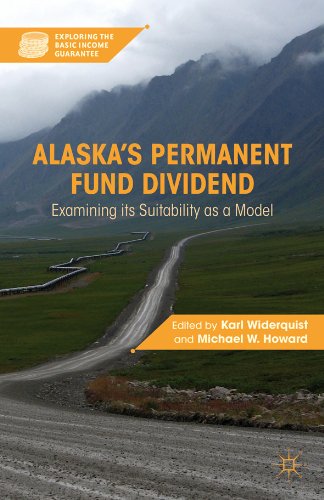 Alaska's Permanent Fund Dividend: Examining its Suitability as a Model (Exploring the Basic Income Guarantee)
