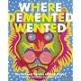 Where Demented Wented: The Art and Comics of Rory Hayes