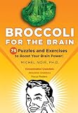 Broccoli for the Brain: 75 Puzzles and Exercises to Boost Your Brain Power!