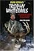 Book Year-Round Trophy Whitetails: The Secrets to Putting All of the Odds in Your Favor