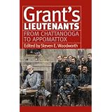 Grant's Lieutenants: From Chattanooga to Appomattox (Modern War Studies)