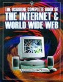 The Usborne Complete Book of the Internet & World Wide Web (Computer Guides Series)