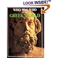 Who Was Who in the Greek World: 776 Bc-30 Bc