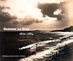 Gustave Le Gray, 1820-1884 (Ancien Pr...