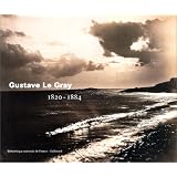 Gustave Le Gray, 1820-1884 (Ancien Prix �diteur : 69,95 euros)par Collectif
