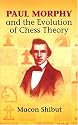 Paul Morphy and the Evolution of Chess Theory