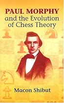 Paul Morphy and the Evolution of Chess Theory