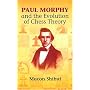 Paul Morphy and the Evolution of Chess Theory (Dover Books on Chess)