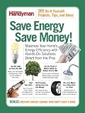 Save Energy Save Money (Family Handyman)