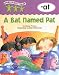 Word Family Tales -At: A Bat Named Pat