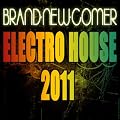 Brand-New-Comer Electro House 2011