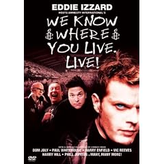 Eddie Izzard: We Know Where You Live - Live!
