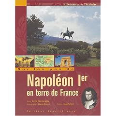 Sur les pas de Napol�on Ier en terre de France